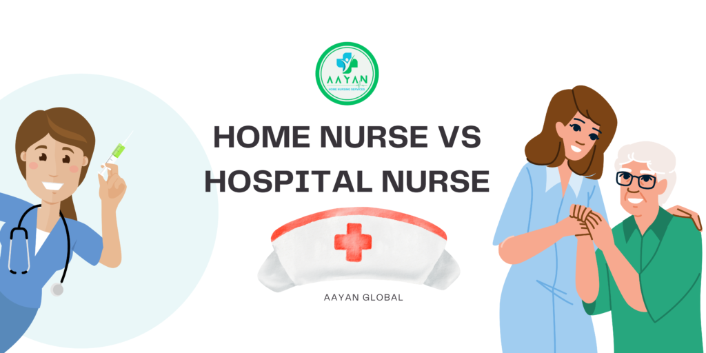 Home Nurse Vs Hospital Nurse